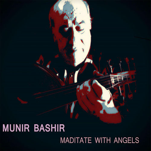 دانلود آلبوم موسیقی Munir Bashir Meditate with Angels توسط Munir Bashir