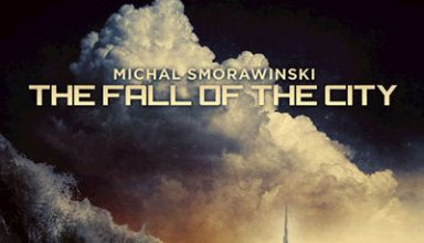 دانلود آلبوم موسیقی The Fall of the City توسط Michal Smorawinski