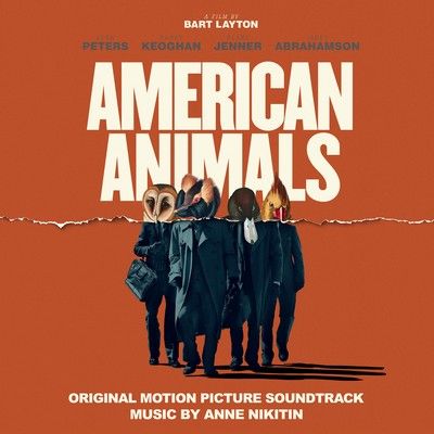 دانلود موسیقی متن فیلم American Animals