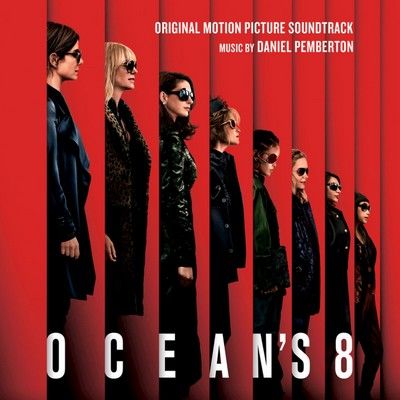 دانلود موسیقی متن فیلم Ocean's 8