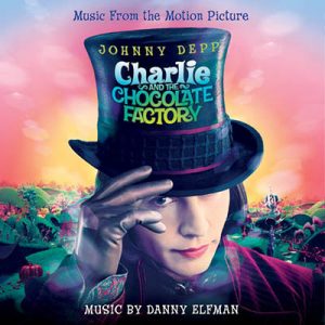 Charlie and The Chocolate Factory Soundtrack By Danny Elfman