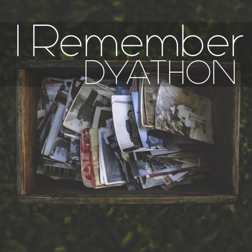 دانلود قطعه موسیقی I Remember توسط DYATHON