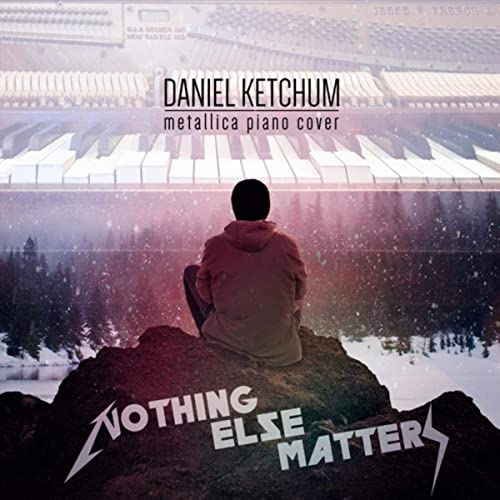 دانلود قطعه موسیقی Nothing Else Matters توسط Daniel Ketchum